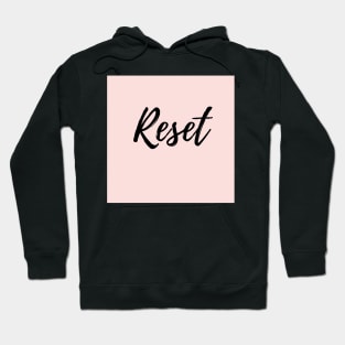 Reset - Image of the word Reset, Start Over, Fresh Start Hoodie